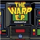 Dismantle - The Warp E.P.